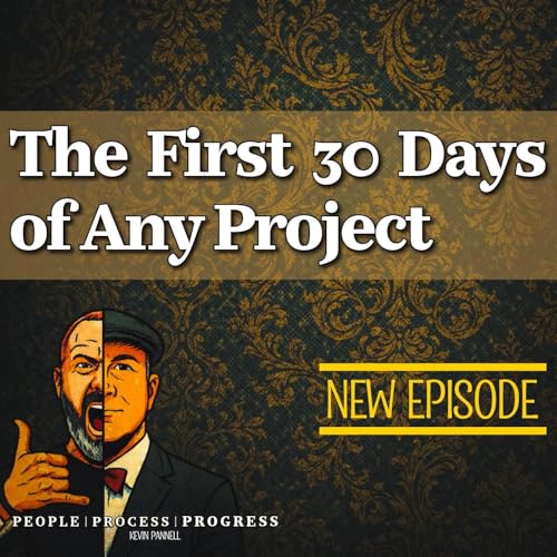 The First 30 Days of Any Project