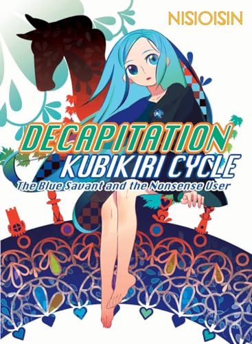 Decapitation: Kubikiri Cycle (Zaregoto Series)