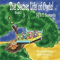 The Secret Life of Owls!: TheSecretLifeSeries 1475233728 Book Cover