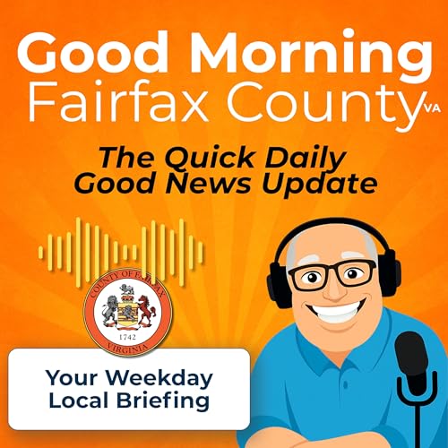 Page de couverture de Good Morning Fairfax County: Your Daily Good News Podcast