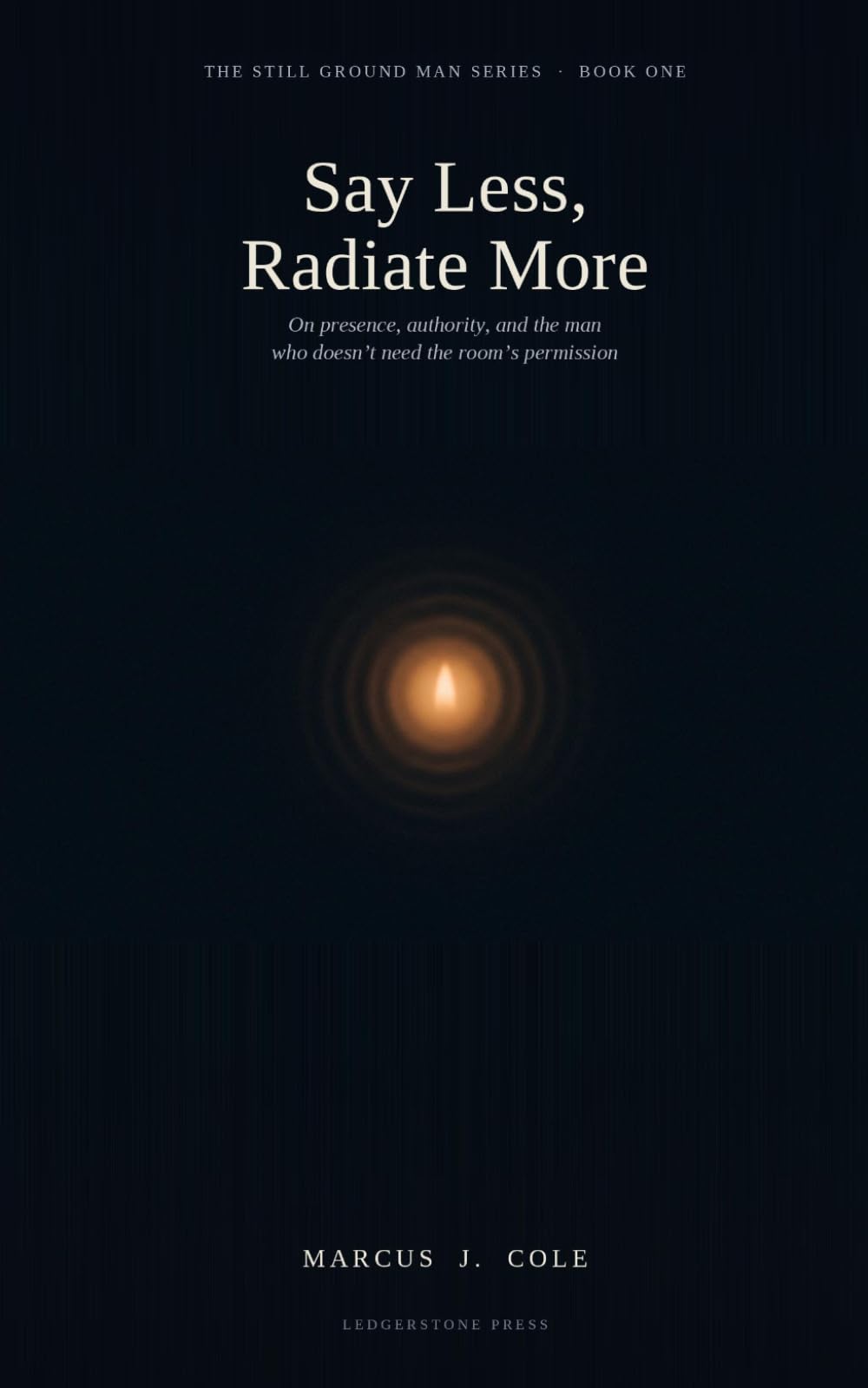Say Less, Radiate More: On Presence, Authority, and the Man Who Doesn’t Need the Room’s Permission (The Still Ground Man)