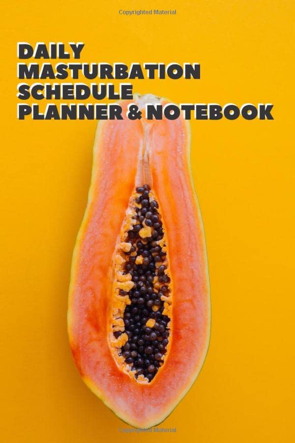 Daily Masturbation Schedule Planner & Notebook: The Perfect Gift Idea Adult Prank Gag, Perverted Gag Gifts, Novelty Joke Gifts | 6x9" 120 Pages College Ruled