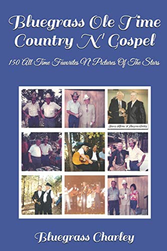 Photo de Bluegrass Ole Time Country N' Gospel: 150 All Time Favorites N' Pictures Of The Stars