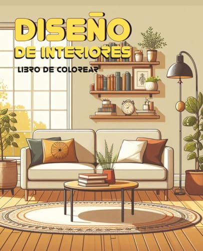 Diseño de interiores: libro de colorear para adultos: decoración de habitaciones para relajarse