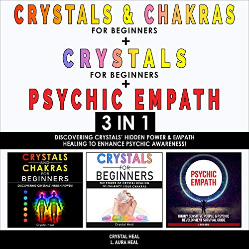 Cover art for Crystals & Chakras for Beginners + Crystal for Beginners + Psychic Empath