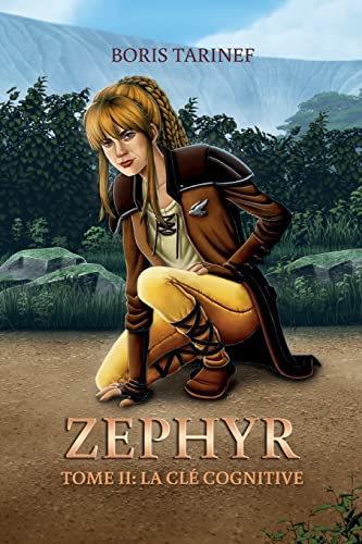 ZEPHYR: TOME II - La clé cognitive (French Edition)