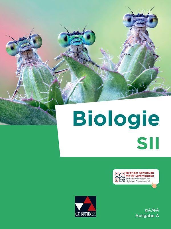 Biologie SII - Ausgabe A: Biologie für das grundlegende/erhöhte Anforderungsniveau (Biologie – Ausgabe A ab 2026: Unterrichtswerk für Biologie in der Sekundarstufe II)