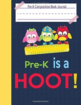Paperback Pre K Composition Book Journal- Pre K Is A Hoot: Classroom Draw and Write wide ruled Dotted Midline Composition Notebook Size 7.5" x 9.75" (Cute Smart Owl Back To School For Girls) Book