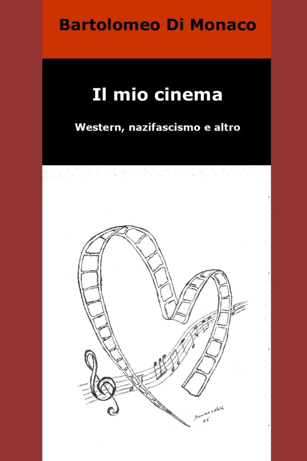 Il mio cinema. Western, nazifascismo e altro