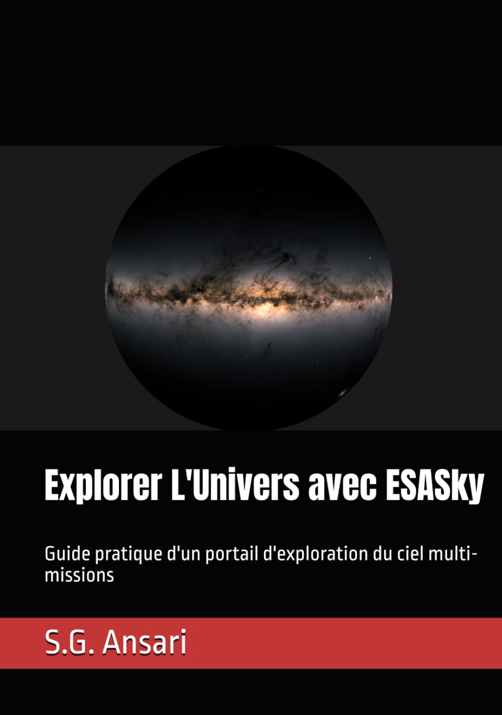 Explorer L'Univers avec ESASky: Guide pratique d'un portail d'exploration du ciel multi-missions