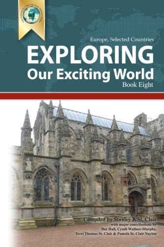 Exploring Our Exciting World Book Eight: Eorope: Selected Countries: Volume 8 Paperback – 27 Jun. 2015