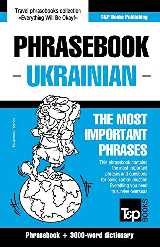English-Ukrainian Phrasebook And 3000-Word Topical Vocabulary: 305 (American English Collection)