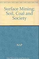 Surface Mining: Soil, Coal, and Society : A Report 0309031400 Book Cover