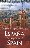 Los Secretos Mejor Guardados de Espana / Best Kept Secrets of Spain: Siete Destinos Inexplorados / Seven Destinations Off The Beaten Track; Un Libro Bilingue / A Bilingual Book by Catalina Ibanez (17-Sep-2013) Paperback