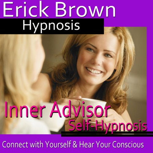 Inner Advisor Hypnosis Connect with Yourself, Hear Your