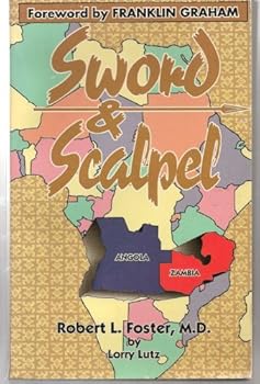 Sword & Scalpel Robert L. Foster By Lorry Lutz