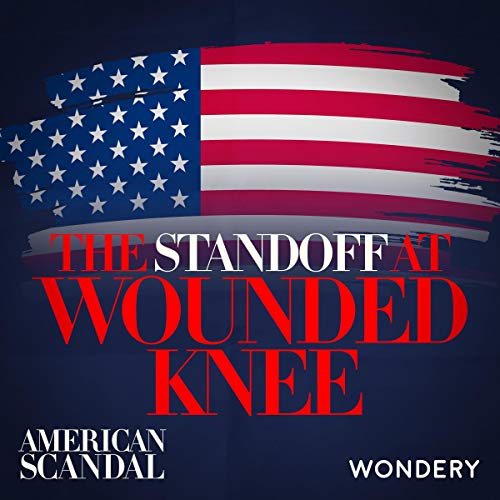 The Standoff at Wounded Knee - The Trail of Broken Treaties | 1 Podcast By Audible cover art