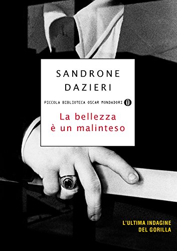 La bellezza è un malinteso (Le indagini del Gorilla Vol. 5)