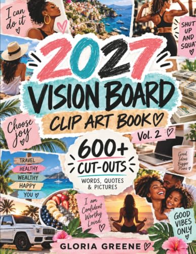 Vision Board Clip Art Book With Words, Quotes & Pictures Vol 2: Manifest Your Perfect Life With 600+ Inspirational Images, Powerful Words, Quotes and ... For Women (2027 Vision Board Supplies)