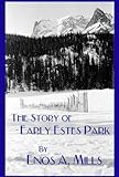 The Story of Early Estes Park