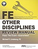 PPI FE Other Disciplines Review Manual  A Comprehensive Review Guide to Pass the NCEES FE Exam