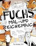 fuchsia color  Fuchs Mal- und Zeichenbuch für Kinder von 3-8 Jahren: Spaß beim Ausmalen von Rotfüchsen, Polarfüchsen und vielen anderen und beim Zeichnen einiger ... Tolles Sammelbuch für Kleinkinder und Kinder