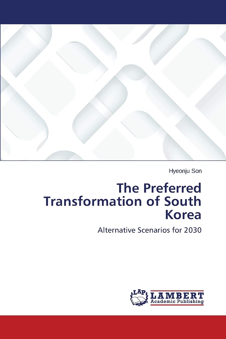 The Preferred Transformation of South Korea: Alternative Scenarios for 2030