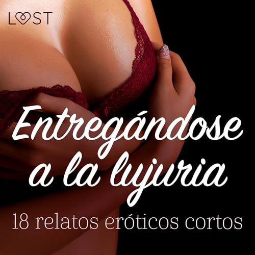 Entreg&aacute;ndose a la lujuria cover art