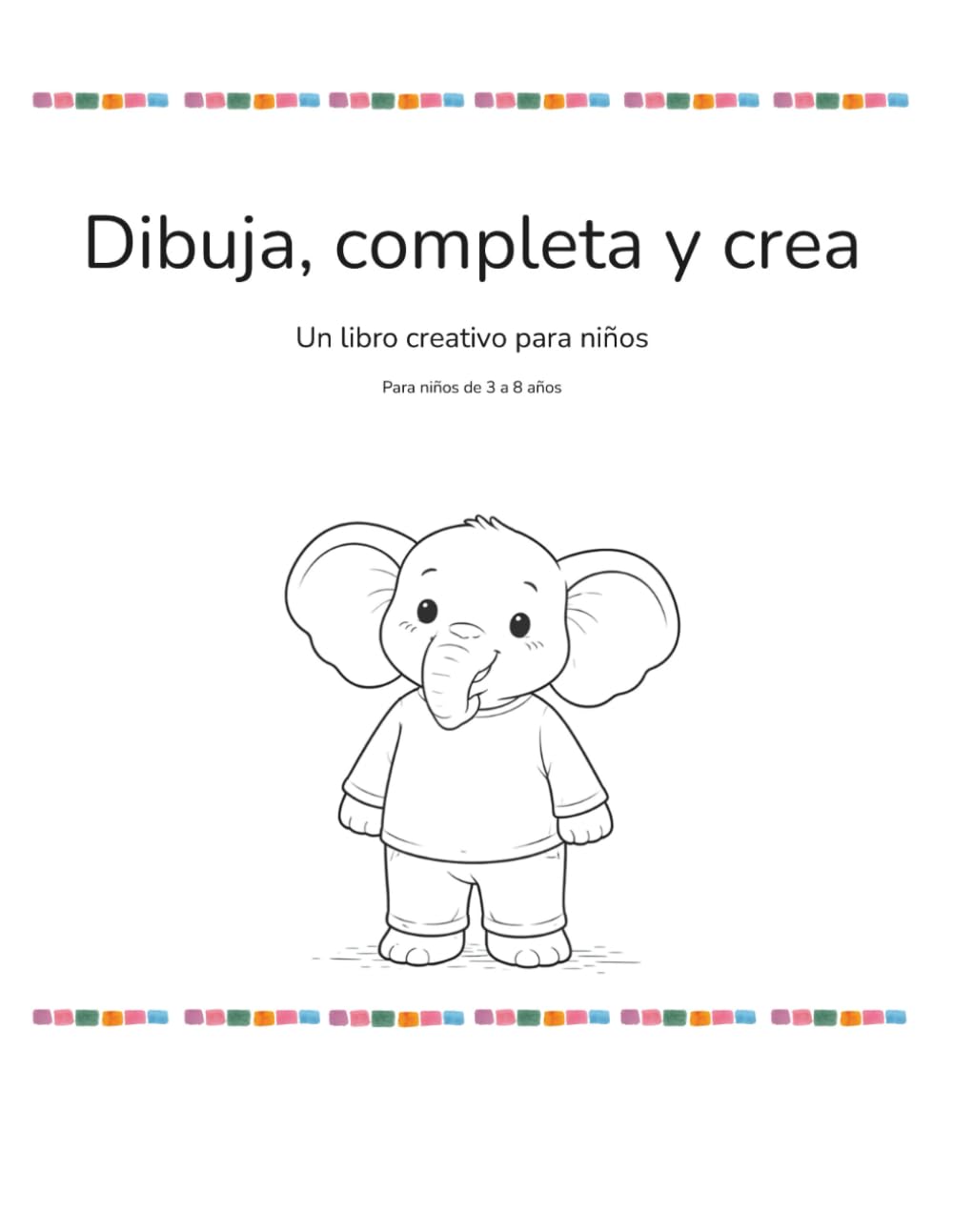 Dibuja, completa y crea: Un libro creativo para niños