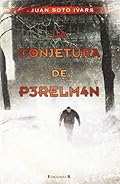 La conjetura de Perelmán (La Trama)