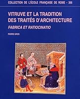 Vitruve Et La Tradition Des Traitaes d'Architecture: Fabrica Et Ratiocinatio: Recueil d'Aetudes 2728306656 Book Cover