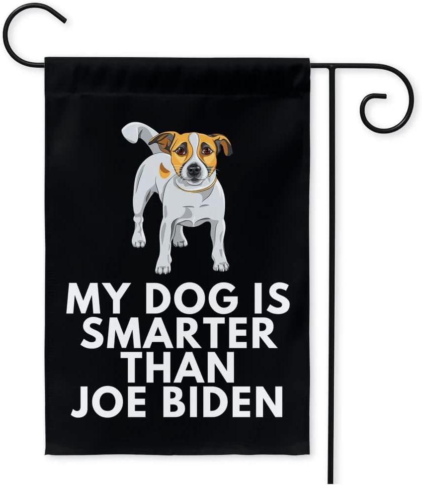 My Jack Russell Terrier is Smarter Than Joe Biden (Yard Flags) Funny Gift for Anti Biden, Biden Sucks, Republican Dog Lover 12x18 inch 12inch x 18inch