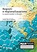 Regioni E Regionalizzazione. Lo Spazio-Mondo In Divenire. Ediz. Mylab. Con Aggiornamento Online - 3