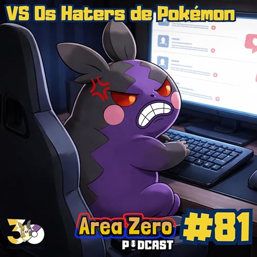 #81 - Vs Os Haters de Pok&eacute;mon