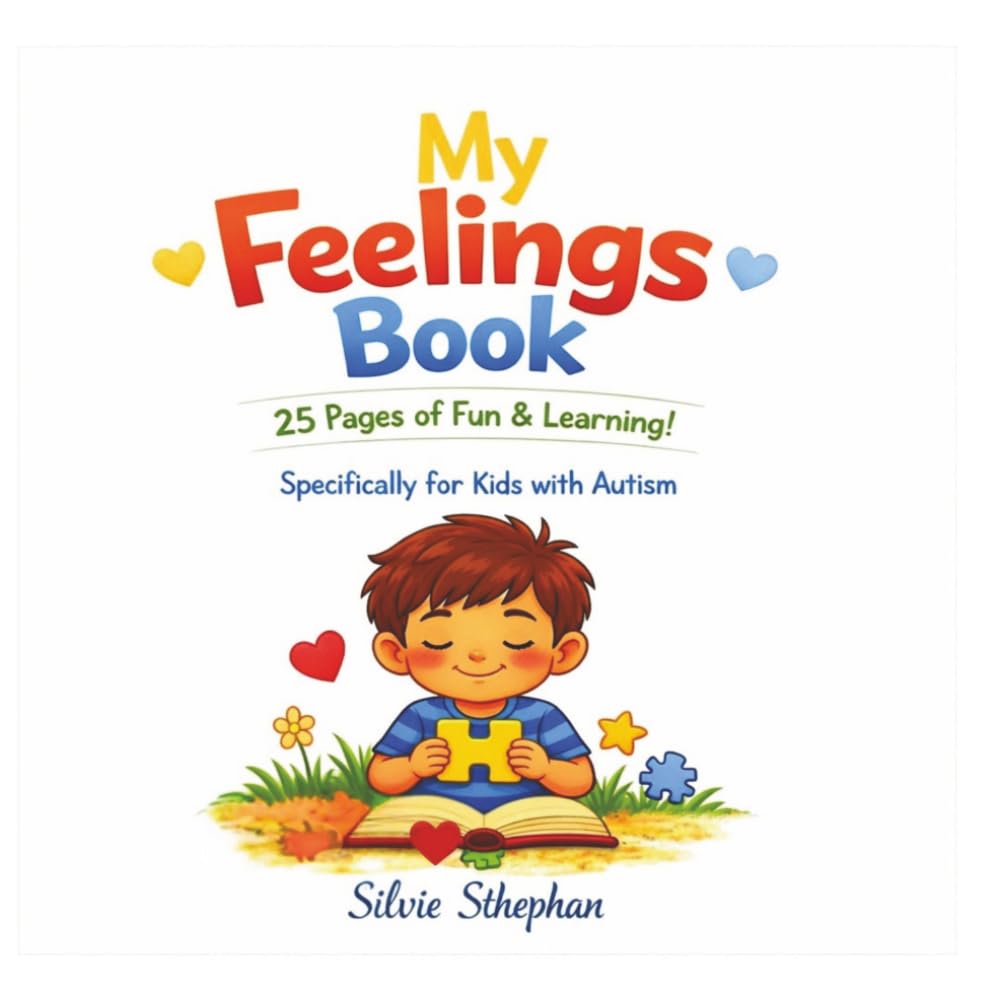My Feelings Book – Sometimes I Feel…: Autism‑Friendly: 1