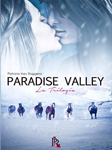Paradise Valley: La trilogia Paradise Valley: La trilogia
