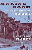 Making Room: The Economics of Homelessness