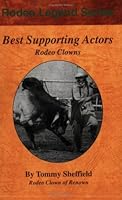 Best Supporting Actors: Rodeo Clowns B0006CM1G8 Book Cover