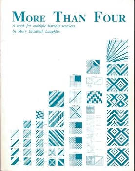 Paperback More than four: A book for multiple harness weavers Book