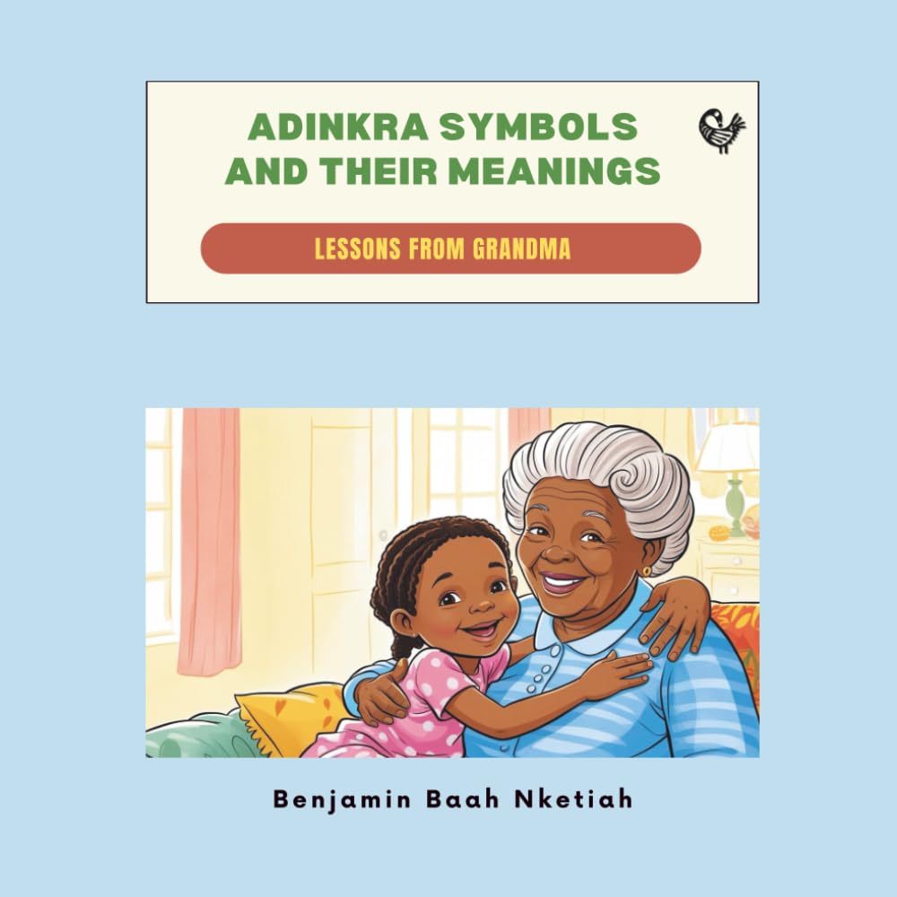 Adinkra Symbols and their meanings: Lessons from Grandma