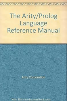 Paperback The Arity/Prolog Language Reference Manual Book