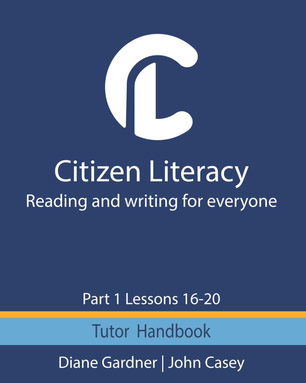 Citizen Literacy Tutor Handbook Part 1 Lessons 16 – 20 (Citizen Literacy Part 1)