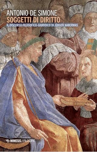 Soggetti di diritto. Il discorso filosofico-giuridico di Jurgen Habermas