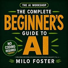 The AI Workshop Audiobook By Milo Foster cover art