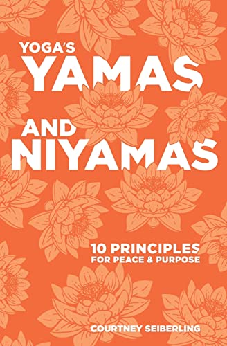 YOGA's YAMAS and NIYAMAS