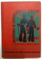 ADVENTURES IN CONVERSATIONAL SPANISH LAS AVENTURAS DE DON CANUTO Y AGAPITO B001J2SA7I Book Cover