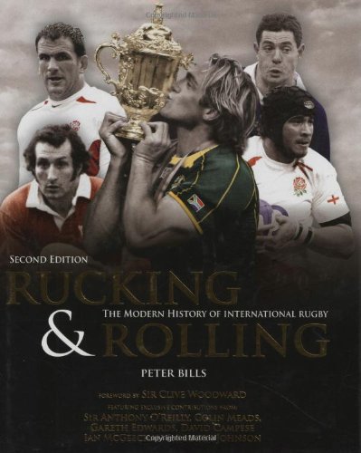 Télécharger Rucking and Rolling: 60 Years of International Rugby Union Francais PDF