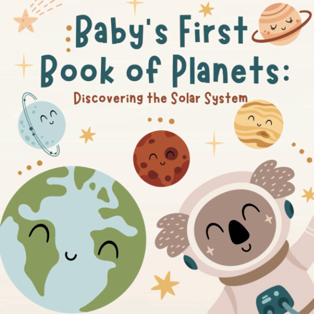 Baby's First Book Of Planets: Discovering the Solar System