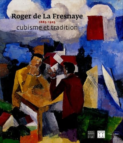 Roger de La Fresnaye Cubisme et tradition idée cadeau beau livre