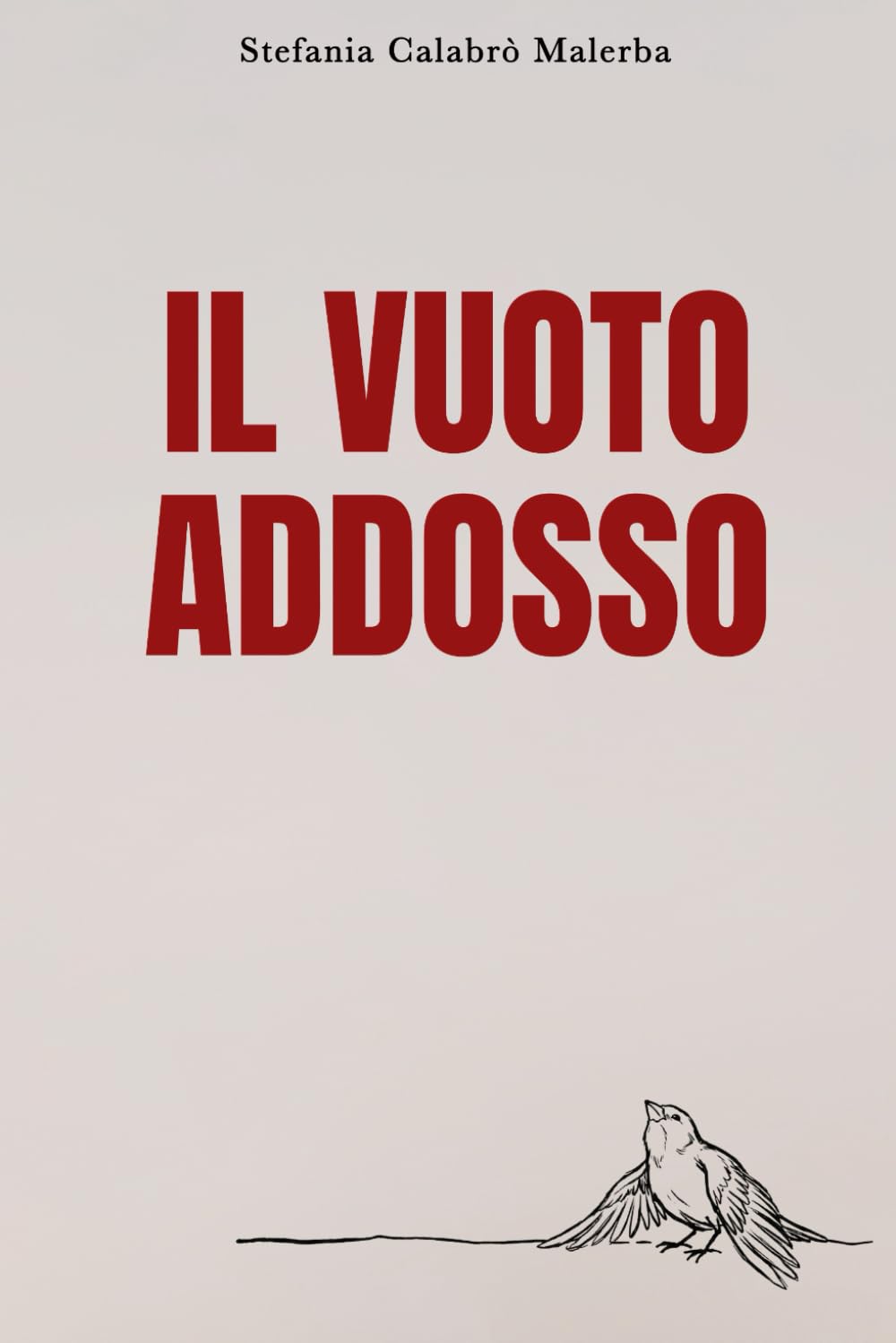 Il vuoto addosso: Nessuno è davvero innocente. Un thriller noir psicologico.